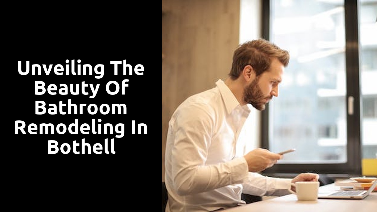 Unveiling the Beauty of Bathroom Remodeling in Bothell